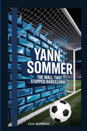 YANN SOMMER - The Wall that Stopped Barcelona!.