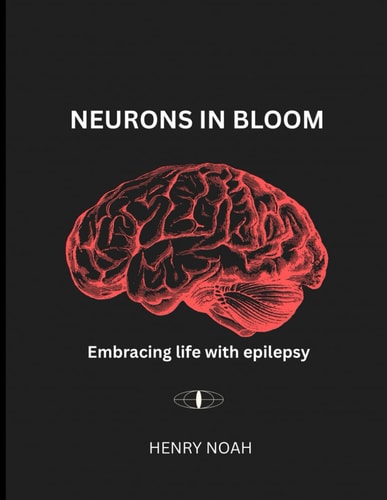 Neurons In Bloom: Embracing life with epilepsy