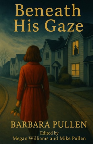 Beneath His Gaze - A Gripping Romance Thriller About Love, Lies, and a Killer's Obsession