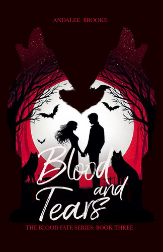Blood and Tears: The Blood Fate Series: Book Three (mature version) (The Blood Fate Series (Mature Version))