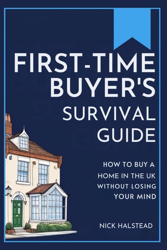 First-Time Buyer’s Survival Guide: How to Buy a Home in the UK Without Losing Your Mind