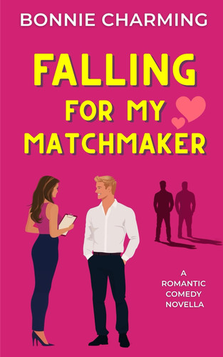 Falling for My Matchmaker: A romantic comedy novella (The Matchmaker Files)