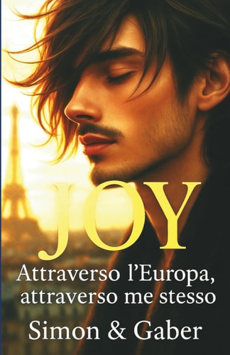 Joy - Attraverso l'Europa Attraverso me stesso