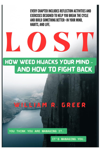 Lost - How Weed Hijacks Your Mind - and How to Fight Back