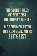 Die geheimen Akten des Kopfgeldjägers Zeitgeist