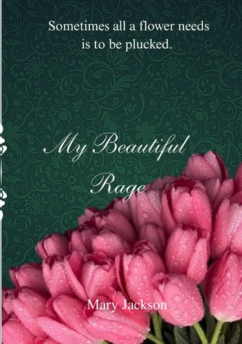 My Beautiful Rage: ( Book 1 from the Blood Tears Duology )