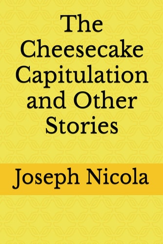 The Cheesecake Capitulation and Other Stories