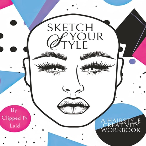 Sketch Your Style: A Hairstyle Creativity Workbook
