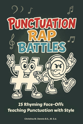 Punctuation Rap Battles 25 Rhyming Face-Offs Teaching Punctuation with Style