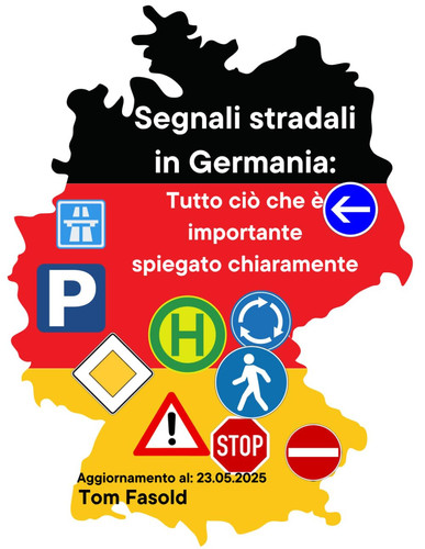 Segnali stradali in Germania - Tutto ciò che è importante spiegato chiaramente