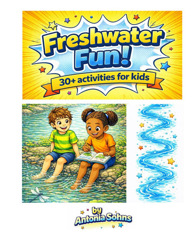 Freshwater Fun: Rivers and Wetlands Activity Book: Explore rivers, lakes & wetlands through 30+ fun activities