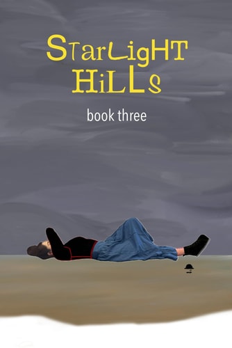 Starlight Hills: Book Three