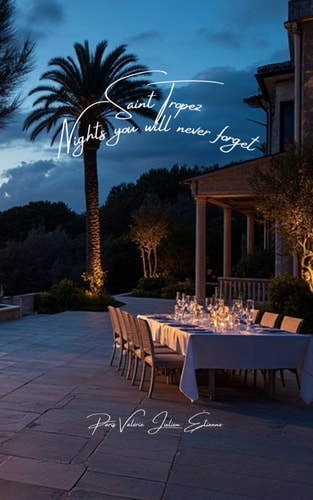 Saint-Tropez - Nights You Will Never Forget