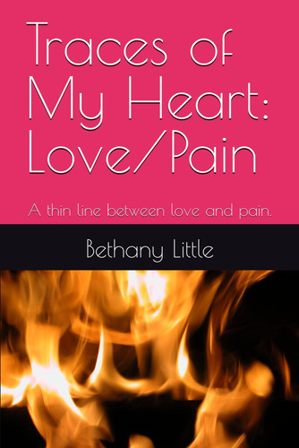 Traces of My Heart - Love/Pain: A Thin Line Between Love and Pain.