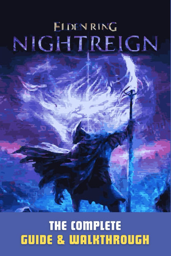 Elden Ring Nightreign: The Complete Guide & Walkthrough