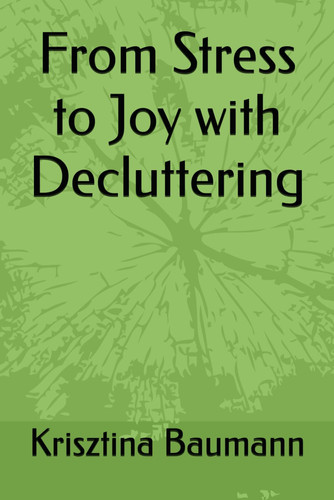 From Stress to Joy with Decluttering