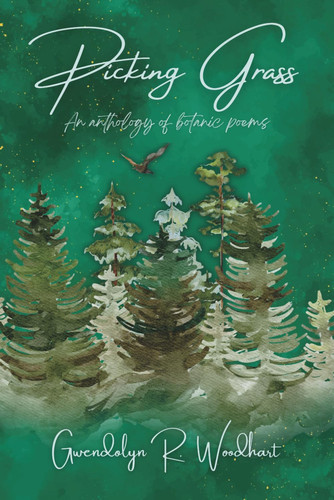 Picking Grass - An Anthology of Botanic Poems