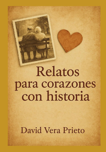 Relatos para corazones con historia - Letra Grande
