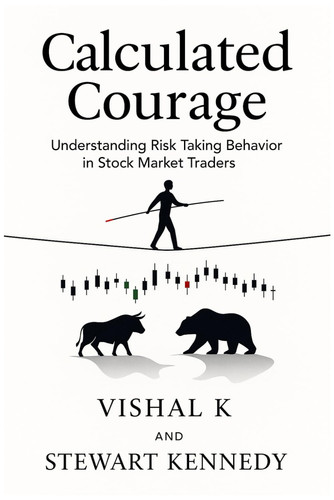 Calculated Courage Understanding Risk Taking Behavior in Stock Market Traders
