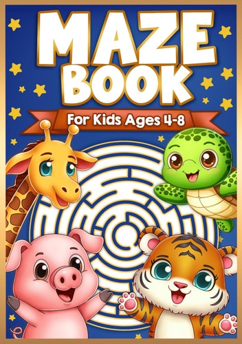 Maze Book for Kids Ages 4-8