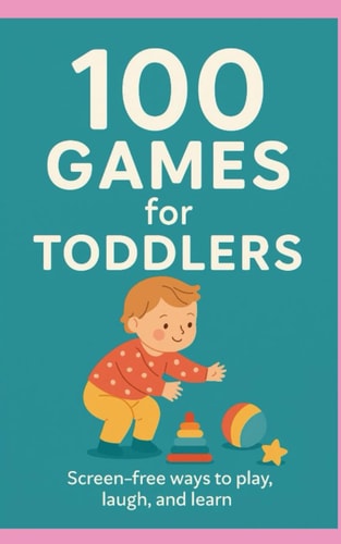 100 Games for Toddlers