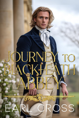 Journey To Blackheath Abbey - Book Six of the Regency of Fire Series