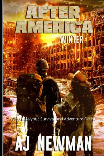 Winter: Post-Apocalyptic Survival and Adventure Fiction (After America)