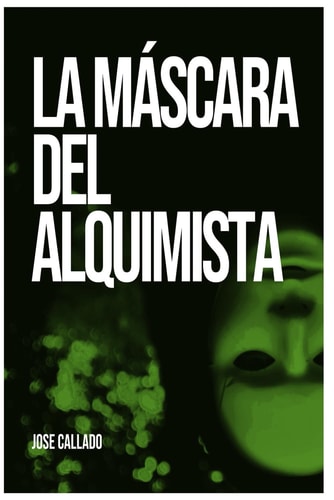 La máscara del alquimista (Spanish Edition)