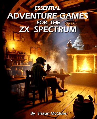 Essential Adventure Games for the ZX Spectrum