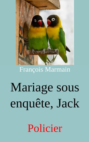 Mariage sous enquête, Jack Policier