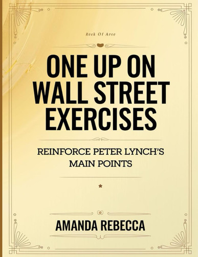 One Up On Wall Street Exercises Reinforce Peter Lynch's Main Points