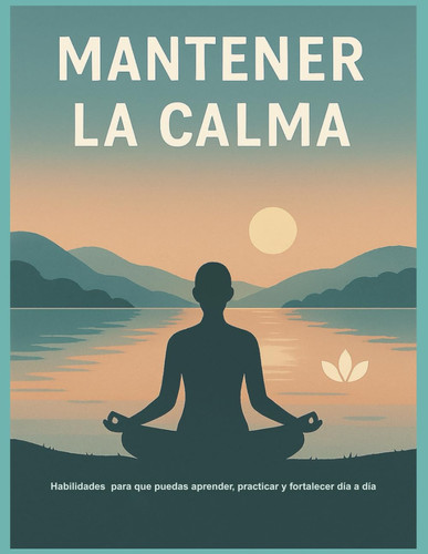 Mantener la calma - Un hábito transformador