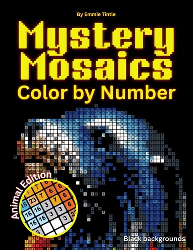 Mystery Mosaics Color by Number: Animal Coloring Book for Adults – Featuring Hidden Animals and Black Backgrounds for Stress Relief and Fun