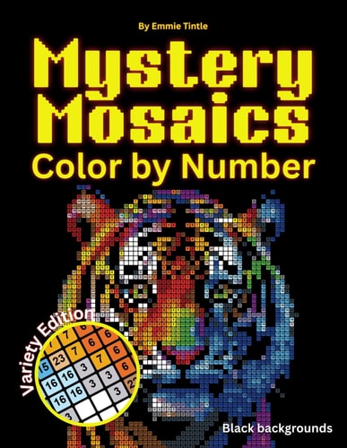 Mystery Mosaics Color by Number: Coloring Book for Adults – Featuring Hidden Animals, Landscapes, Flowers & More with Black Backgrounds for Stress Relief and Fun