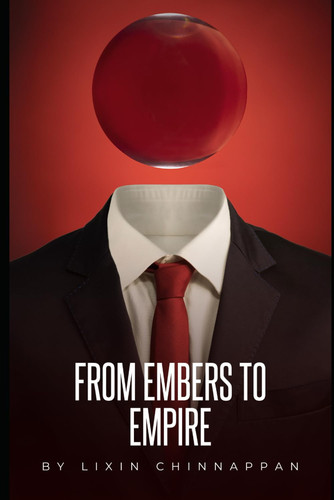 From Embers to Empire