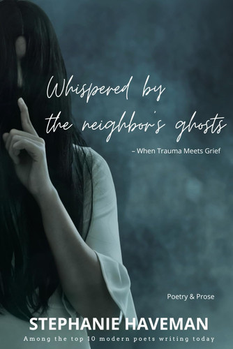 Whispered by the Neighbor's Ghosts When Trauma Meets Grief