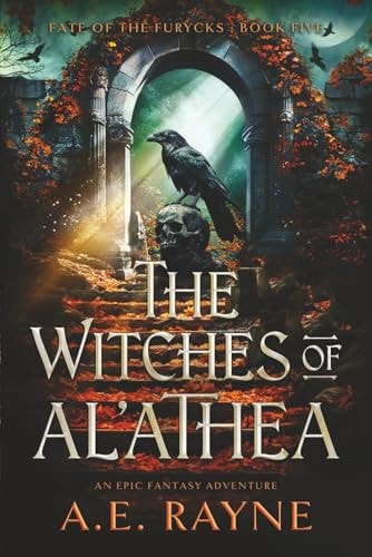The Witches of Al'athea: An Epic Fantasy Adventure (Fate of the Furycks Book 5)