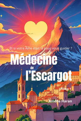 Médecine de l'Escargot: Et si votre âme attendait de vous guider ? (Le regard et la plume) (French Edition)