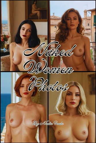 Naked Women Photos Presenting Bold and Intimate Female Portraits