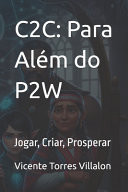 C2c - Para Além do P2W: Jogar, Criar, Prosperar