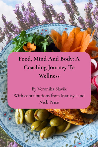 Food, Mind and Body A Coaching Journey to Wellness Course Booklet