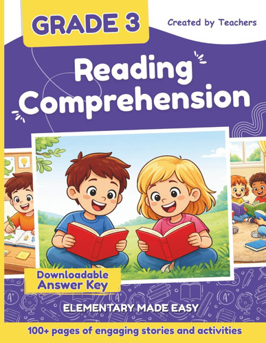 Reading Comprehension for 3rd Grade: A Fun and Skill-Building Workbook to Boost Reading Fluency, Confidence, and Critical Thinking — for Kids Ages 8 to 9