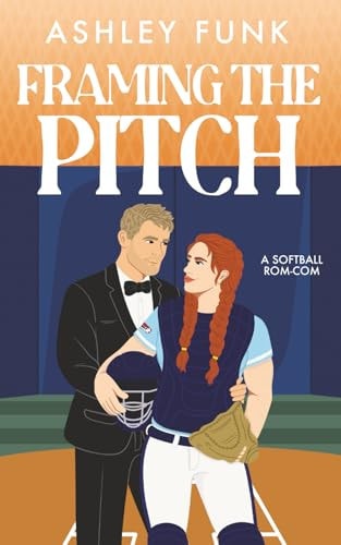 Framing the Pitch: A Softball Rom-Com (Red Dirt Romance)