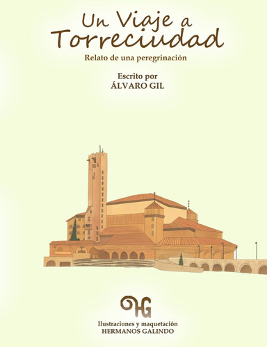 Un viaje a Torreciudad - Relato de una peregrinación