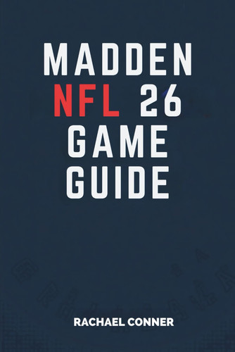 Madden NFL 26 Game Guide - Achieve Victory with Proven Techniques and Insider Knowledge