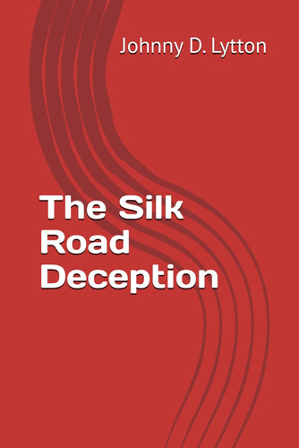 The Silk Road Deception