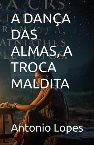 A Dança Das Almas, a Troca Maldita