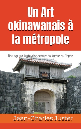 Un Art okinawanais à la métropole (French Edition)