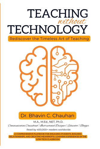 Teaching without Technology: Rediscover the Timeless Art of Teaching