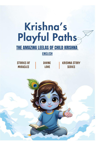 Krishna's Playful Paths: The Amazing Leelas of Child Krishna
